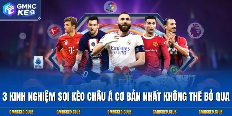 3 Kinh Nghiệm Soi Kèo Châu Á Hay & Gợi Ý Cược Handicap Hot 1 3 kinh nghiệm soi kèo châu Á cơ bản nhất không thể bỏ qua
