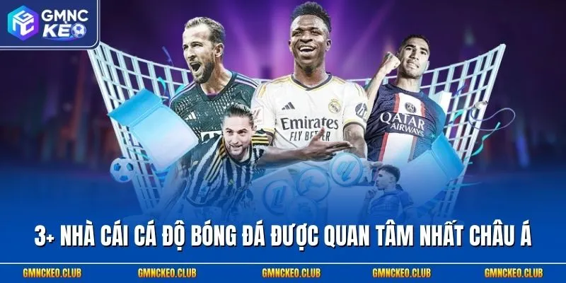 3+ Nhà Cái Cá Độ Bóng Đá Được Cấp Phép Hoạt Động Hợp Pháp 1 3+ nhà cái cá độ bóng đá được quan tâm nhất châu Á