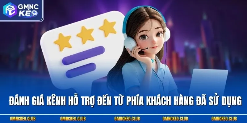 Liên Hệ 3 Đánh giá kênh hỗ trợ đến từ phía khách hàng đã sử dụng