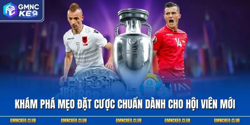 Khám phá mẹo đặt cược chuẩn dành cho hội viên mới