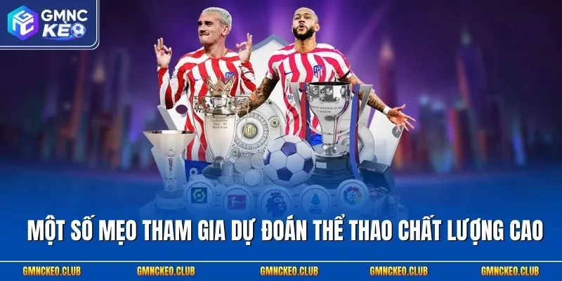 Nhà Cái Bóng Đá - Tổng Hợp Các Thương Hiệu Hot 2026 3 Một số mẹo tham gia dự đoán thể thao chất lượng cao
