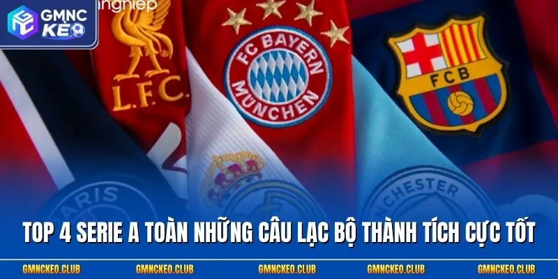 Tin Tức Serie A – Cập Nhật Thứ Hạng Mới Mùa Giải 2025/26 2 Top 4 Serie A toàn những câu lạc bộ thành tích cực tốt