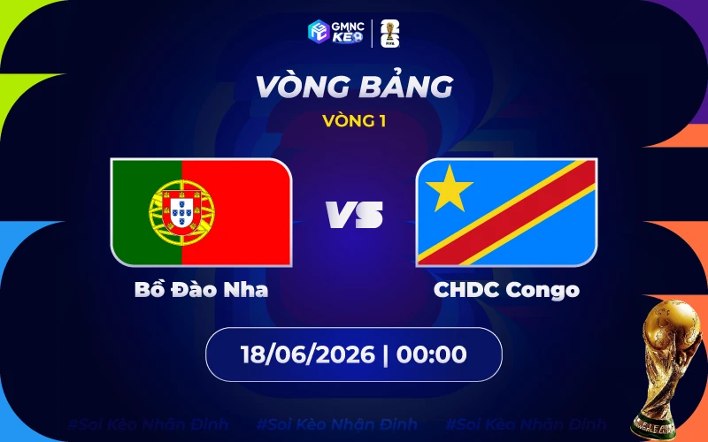 Soi kèo Bồ Đào Nha vs DR Congo 00h00 ngày 18/06/2026: Sức mạnh vượt trội