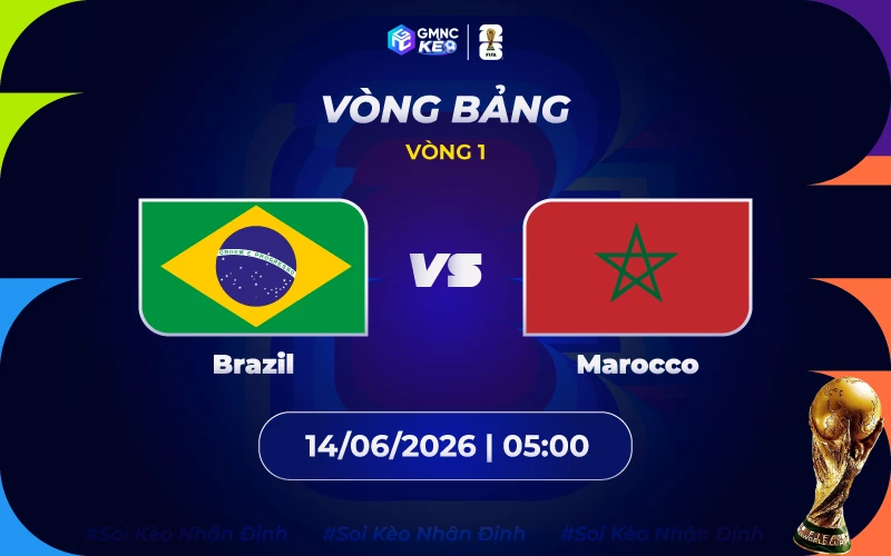 Soi kèo Brazil vs Maroc 05h00 ngày 14/06/2026: Đẳng cấp vũ công