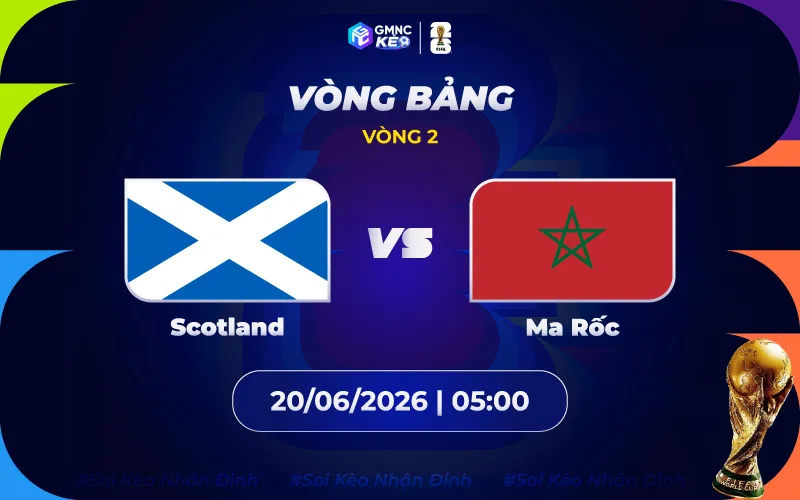 Soi kèo Scotland vs Maroc 05h00 ngày 20/06/2026 - World Cup 2026