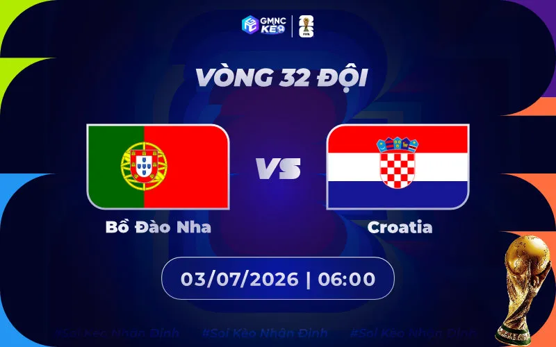 Soi kèo Bồ Đào Nha vs Croatia 06h00 ngày 03/07/2026 - World Cup 2026