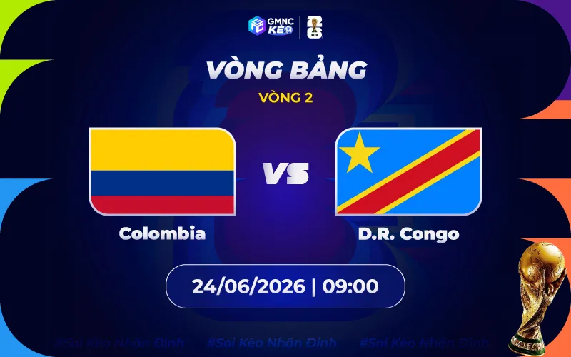 Soi kèo Colombia vs DR Congo 09h00 ngày 24/06/2026 - World Cup 2026