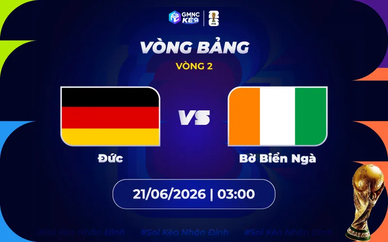 Soi kèo Đức vs Bờ Biển Ngà 03h00 ngày 21/06/2026 - World Cup 2026