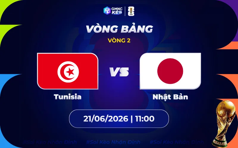 Soi kèo Tunisia vs Nhật Bản 11h00 ngày 21/06/2026 - World Cup 2026