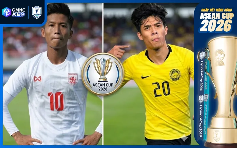 Soi kèo Myanmar vs Malayasia 17:00 ngày 25/07/2026 - ASEAN Cup 1 Nhận định trước cuộc đối đầu của Myanmar và Malaysia