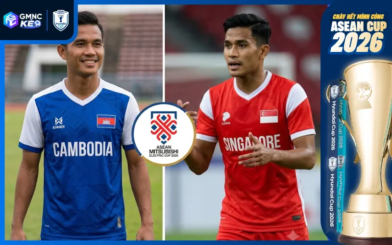 Nhận định trước trận bóng đá Campuchia vs Singapore