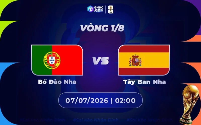 Soi kèo Bồ Đào Nha vs Tây Ban Nha 02h00 ngày 07/07/2026 - World Cup 2026