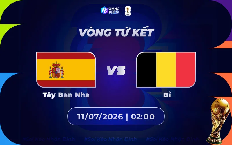Soi kèo Tây Ban Nha vs Bỉ 02h00 ngày 11/07/2026 - Tứ kết World Cup 2026