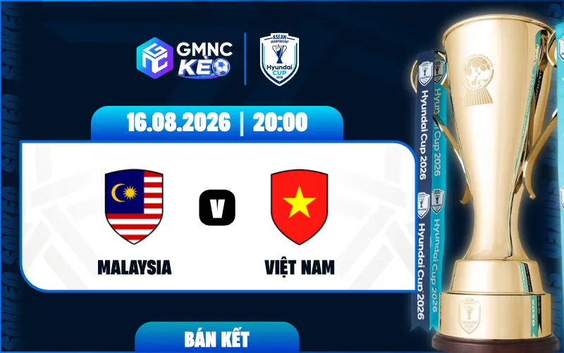 Soi kèo Malaysia vs Việt Nam 20:00 ngày 16/08/2026 - ASEAN Cup