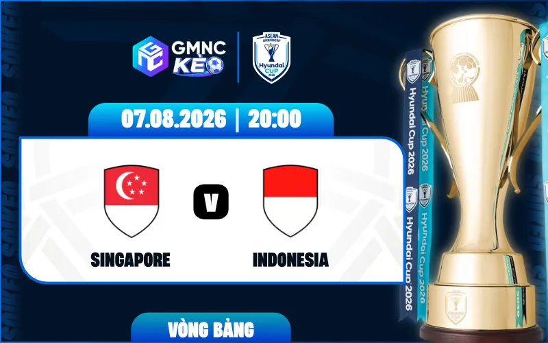 Soi kèo Singapore vs Indonesia 20:00 ngày 07/08/2026 - ASEAN Cup