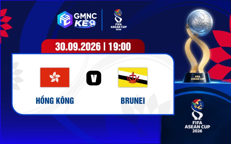 Soi kèo Hongkong vs Brunei 19h00 ngày 30/09/2026 - FIFA ASEAN Cup