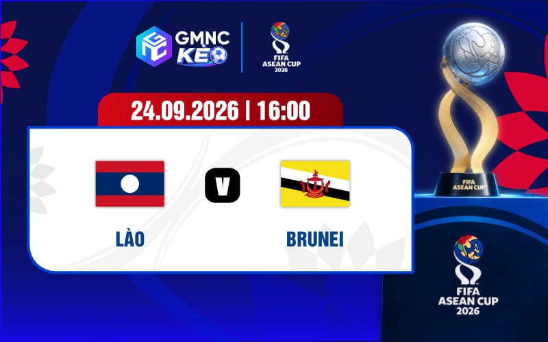 Soi kèo Lào vs Brunei 16h00 ngày 24/09/2026 - FIFA ASEAN Cup