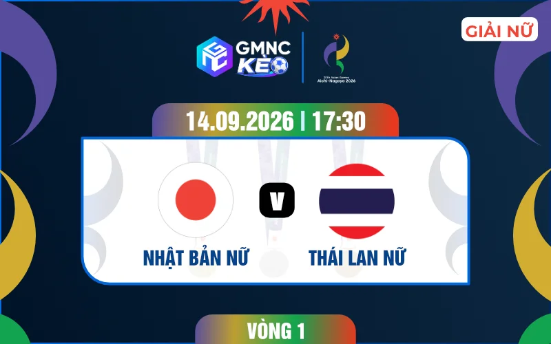 Soi kèo nữ Nhật Bản vs nữ Thái Lan 17h30 ngày 14/09/2026 - ASIAD 2026