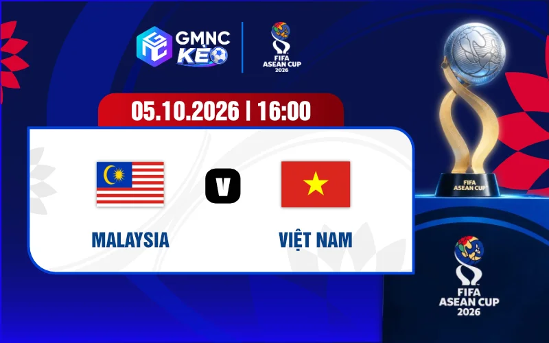 Soi kèo Malaysia vs Việt Nam 16h00 ngày 05/10/2026 - FIFA ASEAN Cup