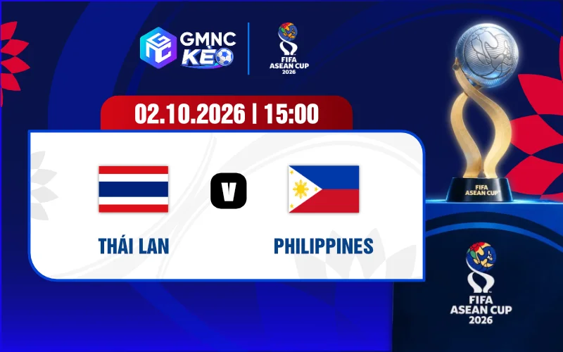 Soi kèo Thái Lan vs Philippines 16h00 ngày 02/10/2026 - FIFA ASEAN Cup